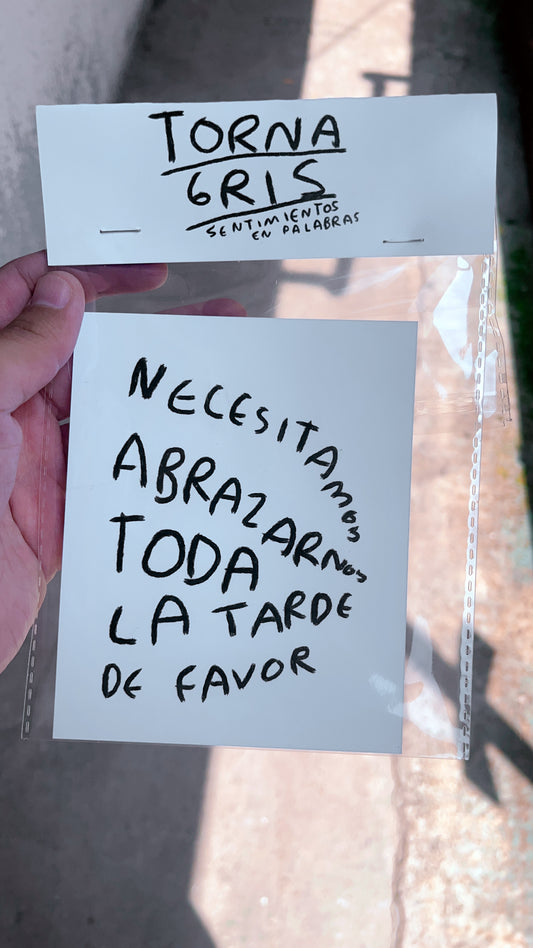 Postal "Necesitamos abrazarnos toda la tarde" - Torna Gris - Artista Mexicano