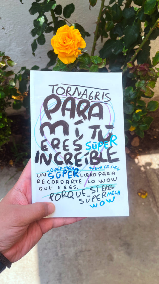 Para Mí Tú Eres Increíble: un libro para decir «te quiero»