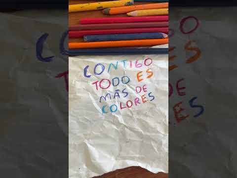 Contigo todo es más de colores #colores #contigo #frases - Torna Gris - Artista Mexicano