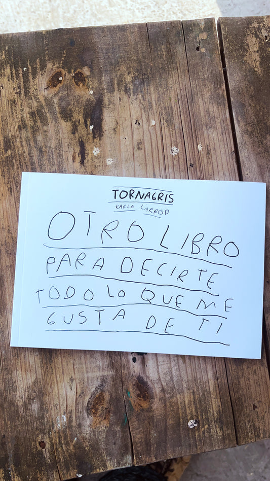 Otro Libro para Decirte Todo lo que Me Gusta de Ti – Mayoreo 5 a 100 piezas | Torna Gris - Torna Gris - Artista Mexicano