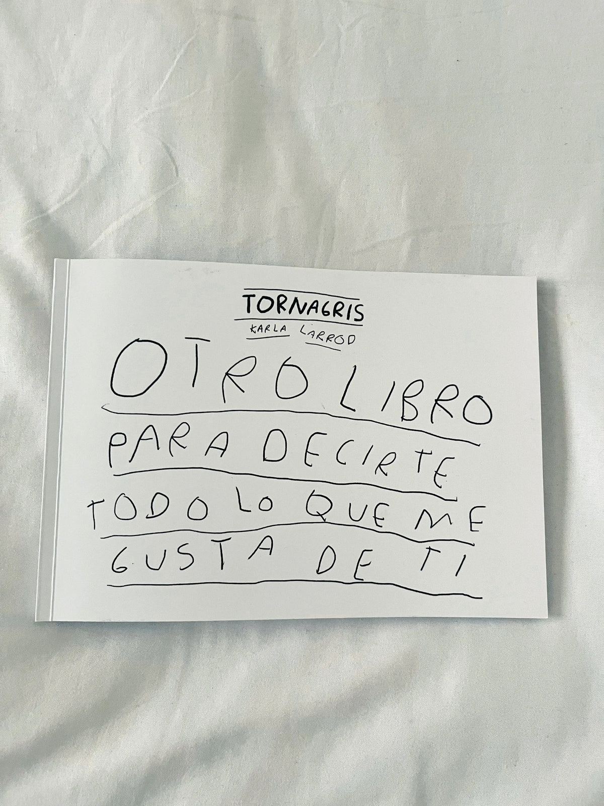 Otro libro para decirte todo lo que me gusta de ti (Fisico) - Torna Gris - Artista Mexicano