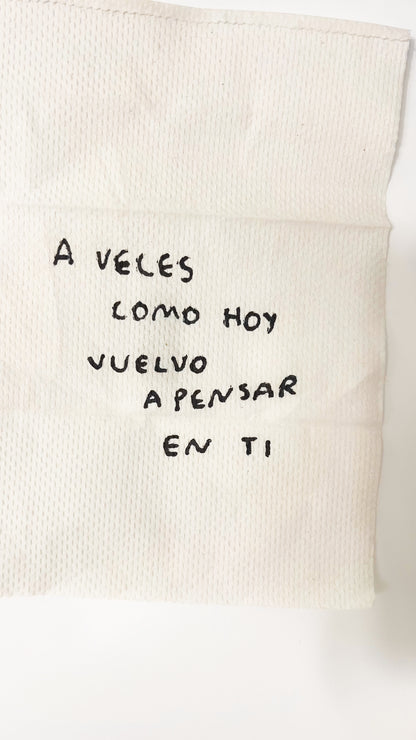 A Veces Como Hoy Vuelvo a Pensar en Ti – Servilleta Intervenida Original - Torna Gris - Artista Mexicano