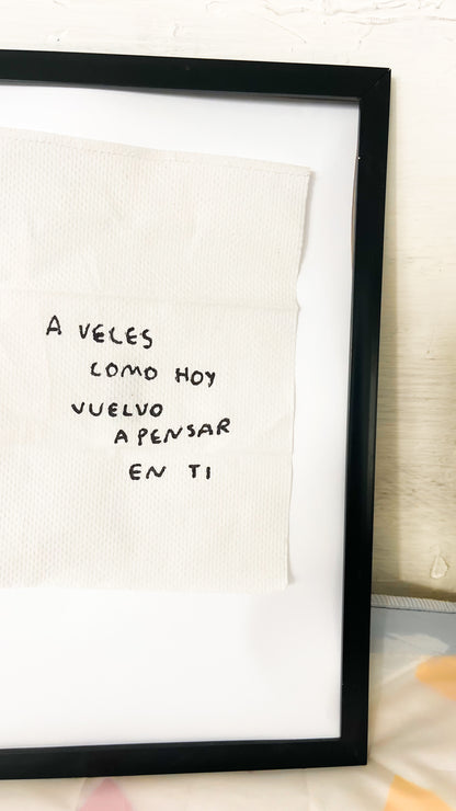 A Veces Como Hoy Vuelvo a Pensar en Ti – Servilleta Intervenida Original - Torna Gris - Artista Mexicano