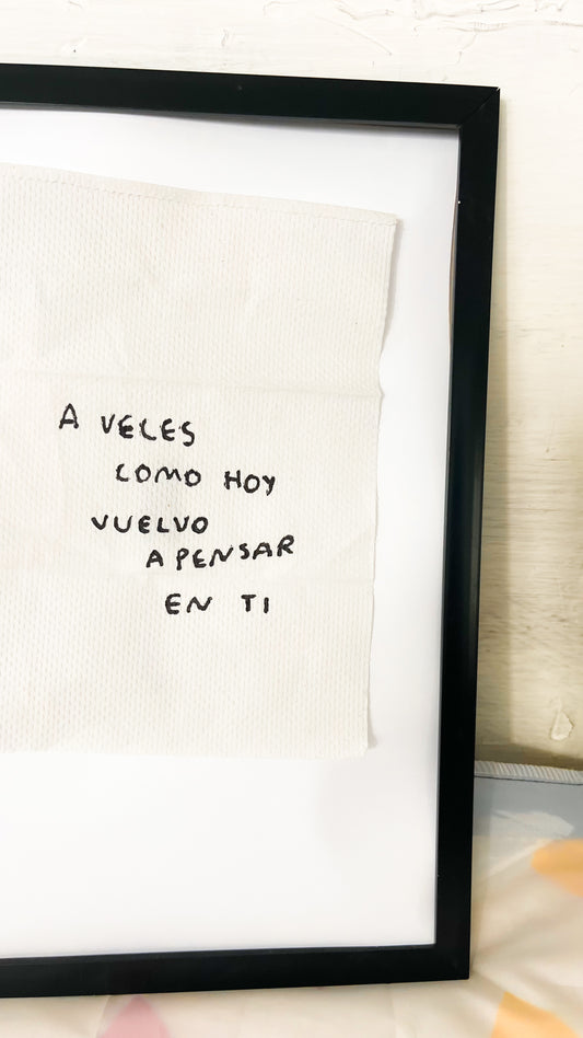 A Veces Como Hoy Vuelvo a Pensar en Ti – Servilleta Intervenida Original - Torna Gris - Artista Mexicano