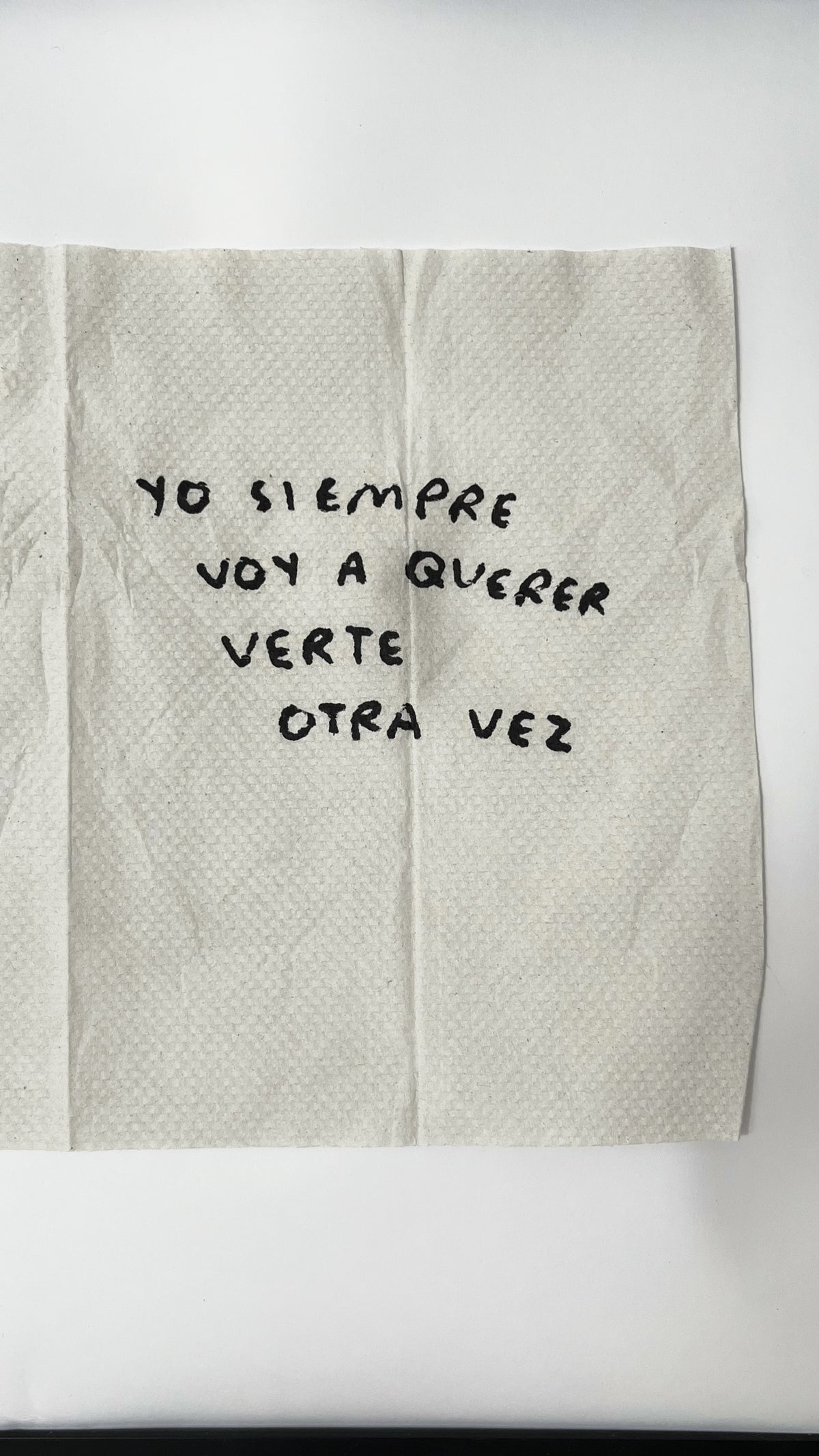 Yo Siempre Voy a Querer Verte Otra Vez – Servilleta Intervenida Original - Torna Gris - Artista Mexicano