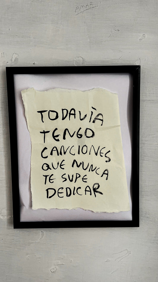 Todavía tengo canciones que nunca te supe dedicar | Cuadro original y firmado - Torna Gris - Artista Mexicano