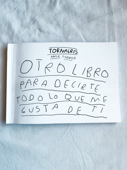 Otro Libro para Decirte Todo lo que Me Gusta de Ti – Libro de Amor para Regalar - Torna Gris - Artista Mexicano