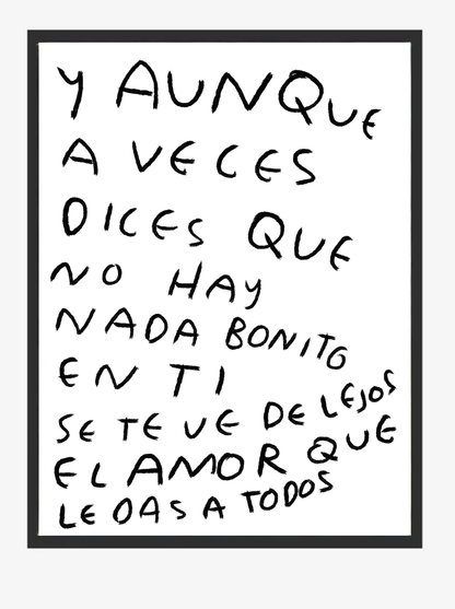 Aunque a Veces Dices Que No Hay Nada Bonito en Ti – Print Original Tamaño Carta | Tornagris (Copia) - Torna Gris - Artista Mexicano