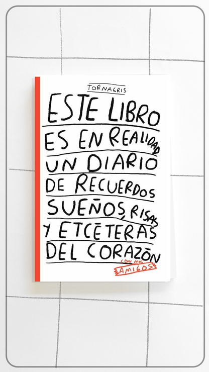 Este libro es un diario de recuerdos, sueños, risas y etceteras del corazon con tus Amigos | Diario de Conexion emocional de Mejores Amigos - Torna Gris - Artista Mexicano