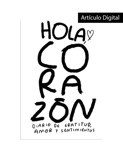 Hola, Corazón (PDF imprimible) | Diario de Sanación, Autoconocimiento y Emociones - Torna Gris - Artista Mexicano