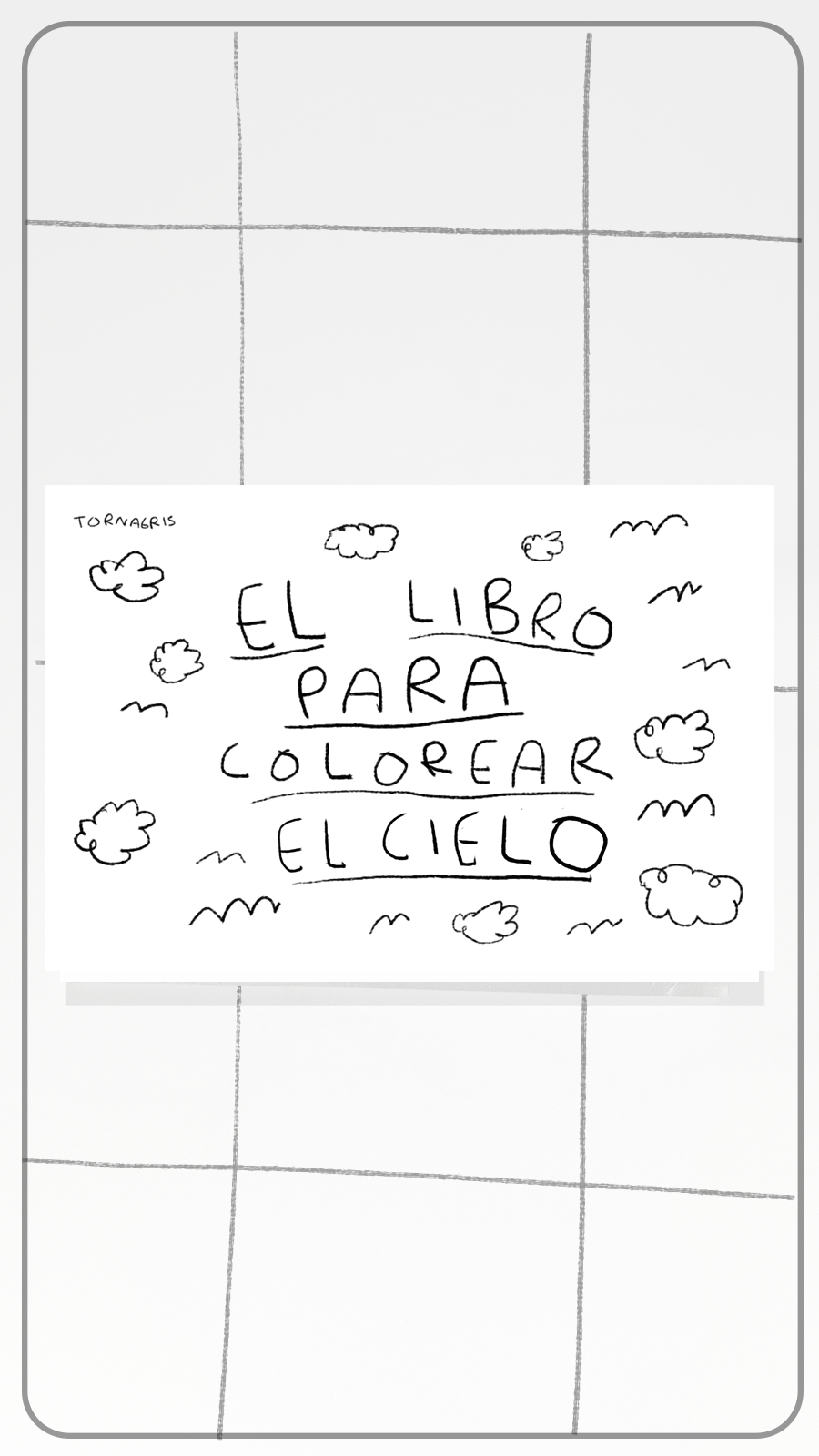 El libro para colorear el cielo | Tornagris (Copia) - Torna Gris - Artista Mexicano