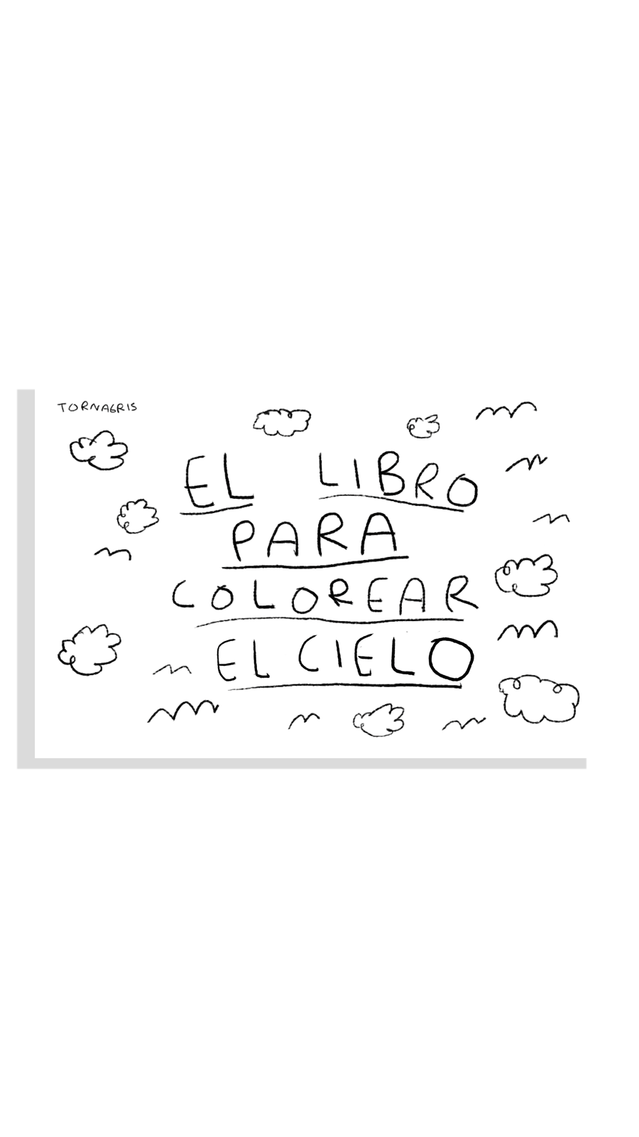 El libro para colorear el cielo (PDF imprimible) | Libro para Colorear, Sanar y sentir - Torna Gris - Artista Mexicano