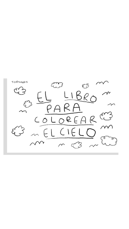 El libro para colorear el cielo (PDF imprimible) | Libro para Colorear, Sanar y sentir - Torna Gris - Artista Mexicano