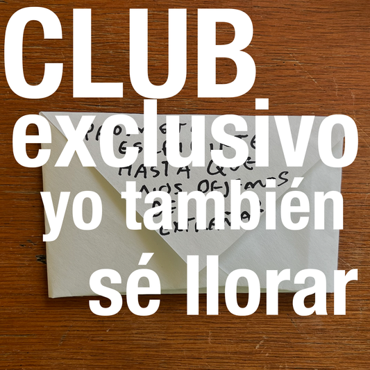 Yo También Sé Llorar | Mail Club — Tier Medio: Carta Física + Stickers + Podcast + Digital - Torna Gris - Artista Mexicano